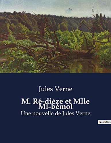 M. Ré-dièze et Mlle Mi-bémol: Une nouvelle de Jules Verne (French Edition)