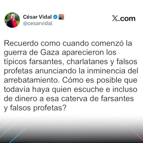 El Post de la Hora | C&eacute;sar Vidal &laquo;Los falsos profetas que anunciaron el arrebatamiento de la Iglesia en la guerra de Gaza&raquo;