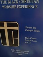The Black Christian Worship Experience (Revised and Enlarged Edition) B005BHSFQI Book Cover