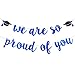 We are So Proud of You Banner Blue Congratulations Banner, So Proud of You Graduation Banner Blue Graduation Decorations 2023 Banner for College Graduation Party Decorations 2023 Blue