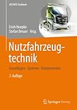  Nutzfahrzeugtechnik: Grundlagen, Systeme, Komponenten (ATZ/MTZ-Fachbuch)