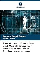 Einsatz von Simulation und Modellierung zur Modifizierung eines Produktionssystems (German Edition) 6202460288 Book Cover