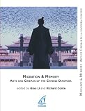 Migration and Memory: Arts and Cinemas of the Chinese diaspora