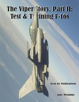 Hardcover The Viper Story, Part II: Test & Training F-16s Book