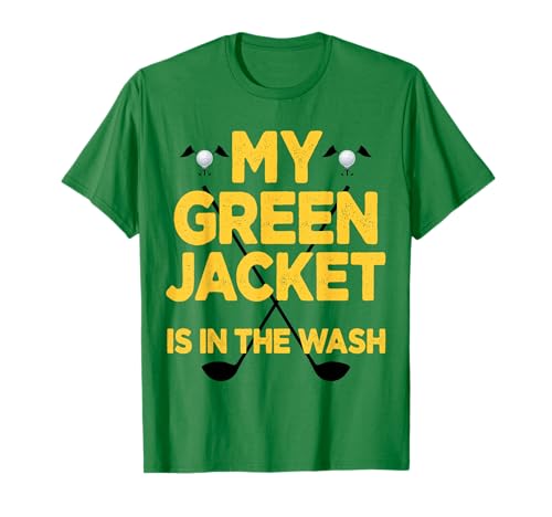 Jacket Green in The Wash Master Golf Golfer Player T-Shirt