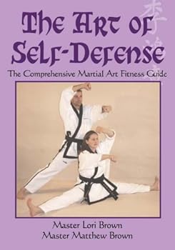 Perfect Paperback The Art of Self Defense: the comprehensive martial art fitness guide Book