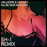 Photo Gallery i ll be your madonna (sh-1 remix)