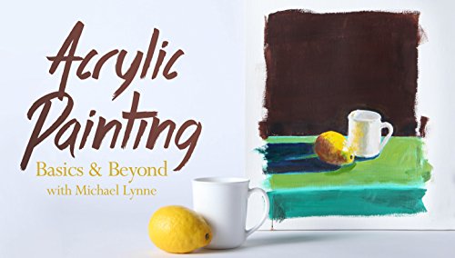 Acrylic Painting: Basics & Beyond