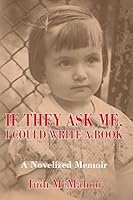 If They Ask Me, I Could Write a Book 1477568840 Book Cover