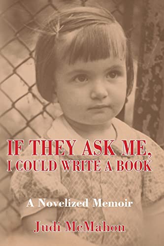 If They Ask Me, I Could Write A Book
