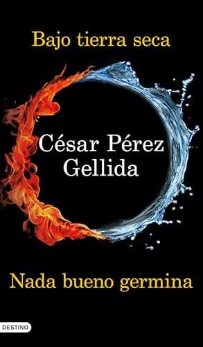 Bajo tierra seca + Nada bueno germina (Pack): Serie Tierra quemada
