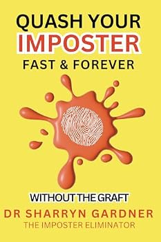 Paperback Quash Your Imposter Fast & Forever: Without The Graft Book