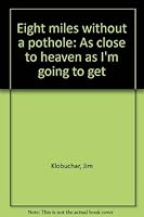 Eight Miles Without a Pothole 0896580687 Book Cover