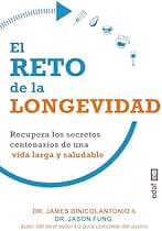 El reto de la longevidad: Recupera los secretos centenarios de una vida larga y saludable (Plus vitae)