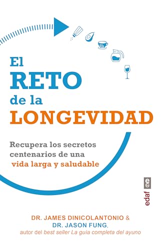 El reto de la longevidad: Recupera los secretos centenarios de una vida larga y saludable (Plus vitae)
