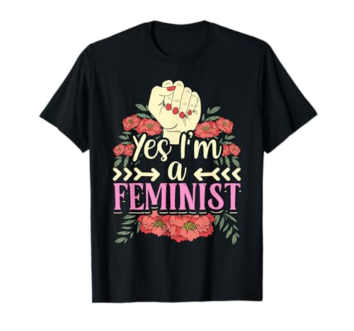Sí Soy Feminista Derechos De Las Mujeres Feminismo Mujer Camiseta