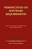 Perspectives on Software Requirements (The Springer International Series in Engineering and Computer Science Book 753) (English Edition)