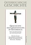  Geschichte des Christentums in Österreich: Von der Spätantike bis zur Gegenwart. Österreichische Geschichte - Ergänzungsband