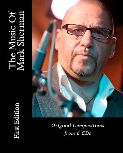 The Music Of Mark Sherman: Edition