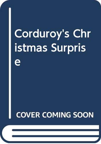 Corduroy's Christmas Surprise 0606300554 Book Cover