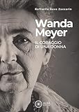 Wanda Meyer. Il coraggio di una donna