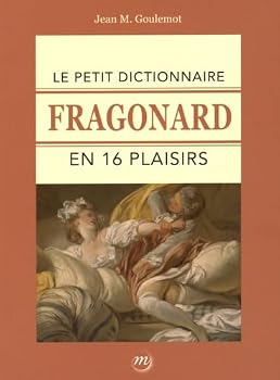 Paperback fragonard - petit dictionnaire: EN 16 PLAISIRS [French] Book