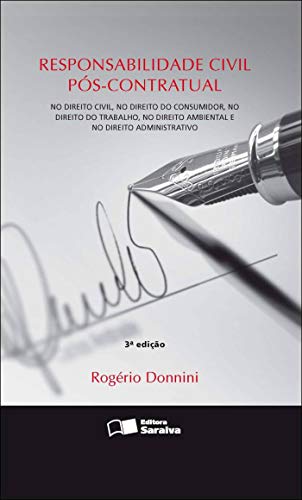 Responsabilidade Civil Pós-Contratual -3ª Edição 2011