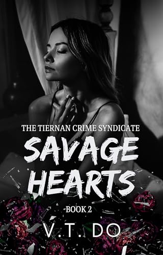 Savage Hearts (Tiernan Crime Syndicate Book 2)