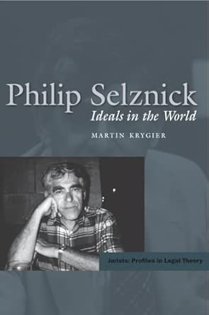 Philip Selznick: Ideals in the World book cover