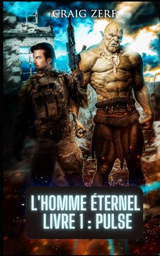 L'homme éternel Livre 1 : Pulse: une fantaisie urbaine post apocalyptique (French Edition)