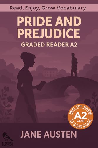 Pride and Prejudice - Graded Reader A2: Retold Short Story for English Learners and Young Adult Classic Lovers – Build Vocabulary with Easy English Books ... Read & Rise Book 1) (English Edition)