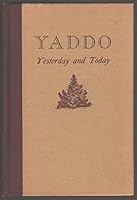 Yaddo, yesterday and today B00085RPIC Book Cover