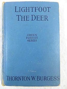 Hardcover Thornton Burgess LIGHTFOOT THE DEER Green Forest Series Grosset & Dunlap c. 1921 Book