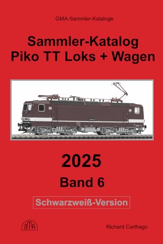 Sammler-Katalog Piko TT Loks + Wagen 2025 Schwarzweiß-Version: Band 6