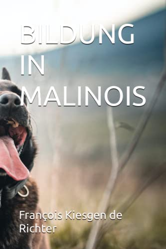 BILDUNG IN MALINOIS (Chiens du monde) (German Edition)