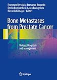 Bone Metastases from Prostate Cancer: Biology, Diagnosis and Management