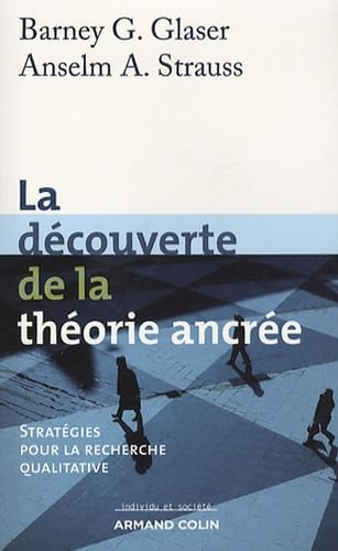 La découverte de la théorie ancrée: Stratégies pour la recherche qualitative