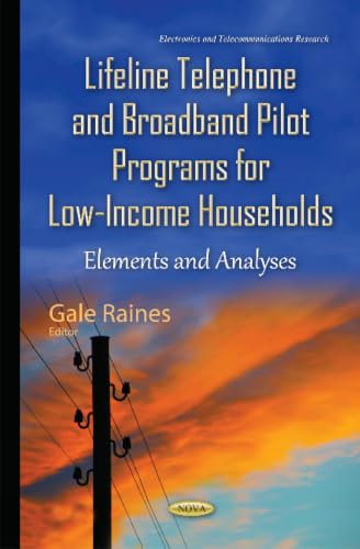 Lifeline Telephone and Broadband Pilot Programs for Low-income Households: Elements and Analyses