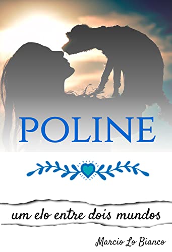 Poline - Um elo entre dois mundos