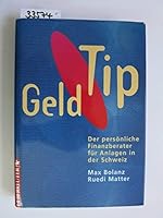 Geld- Tip. (3547 809). Der persönliche Finanzberater für Anlagen in der Schweiz 370640155X Book Cover