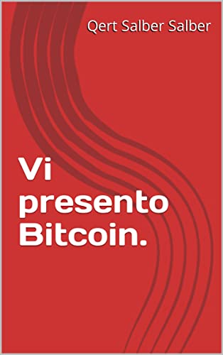Vi presento Bitcoin. (Italian Edition)
