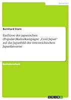 Einfl�sse der japanischen (Popul�r-)Kulturkampagne "Cool Japan auf das Japanbild der �sterreichischen Japanfanszene 3656842183 Book Cover