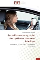 Surveillance temps–réel des systèmes Homme–Machine: Application à l’assistance à la conduite automobile (Omn.Univ.Europ.) 6131521395 Book Cover