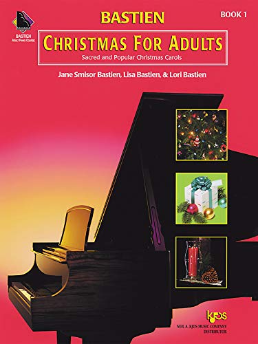 KP7 - Christmas for Adults Book 1 Sacred and Popular Christmas Carols (Bastien Adult Piano Course)