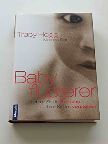 Babyflüsterer. Lernen Sie die Sprache Ihres Kin... [German] 3576114874 Book Cover