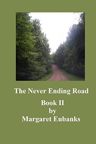 The Never Ending Road: Book II