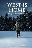 West is Home: A Story of War and Survival