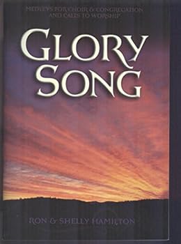 GLORY SONG Medleys for Choir & Congregation and Calls to Worship