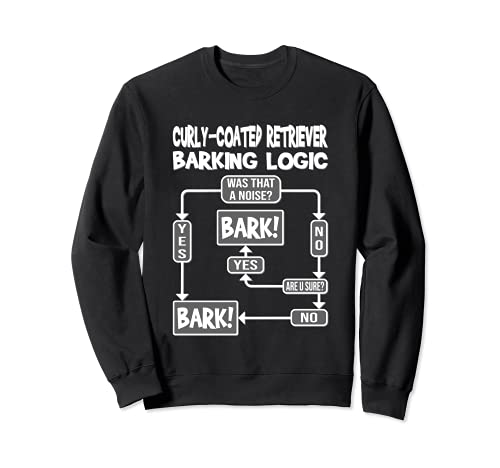 Dog Barking Logic, dog gift, Funny Curly-Coated Retriever Sweatshirt, Black