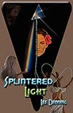 Splintered Light